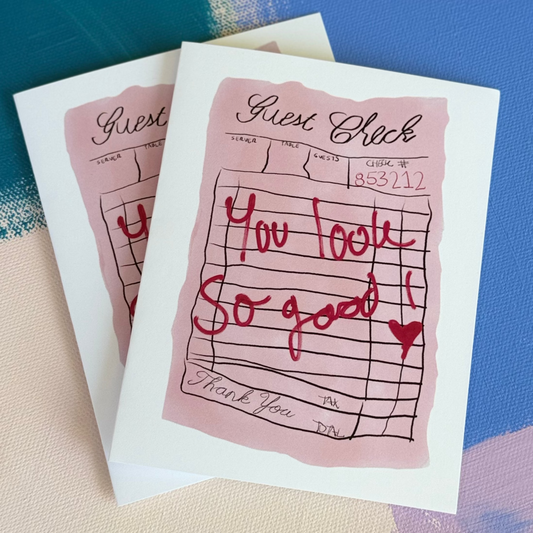 You Look So Good - Greeting Card