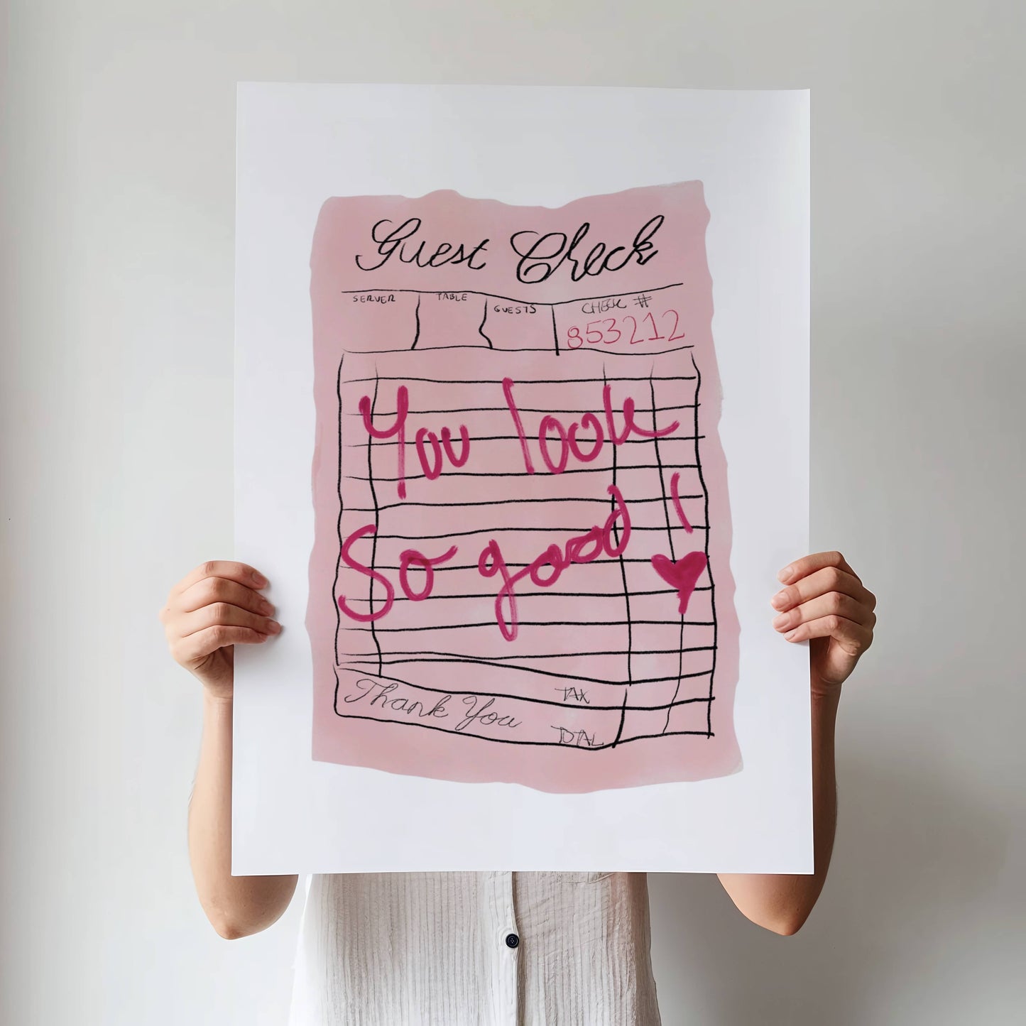 Trendy Receipt "You Look So Good" Print - Digital Product